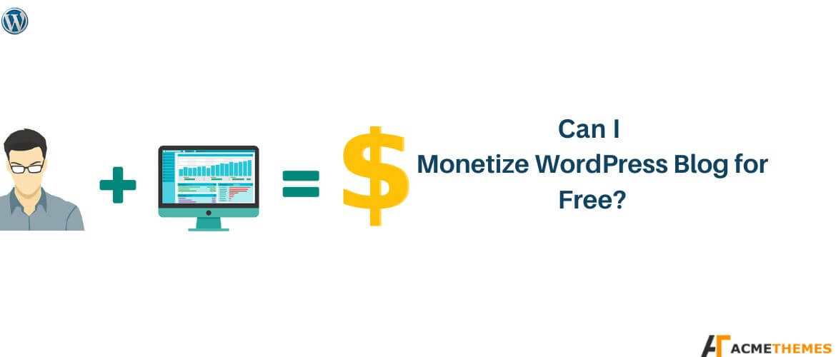 Can-I-Monetize-WordPress-Blog-for-Free